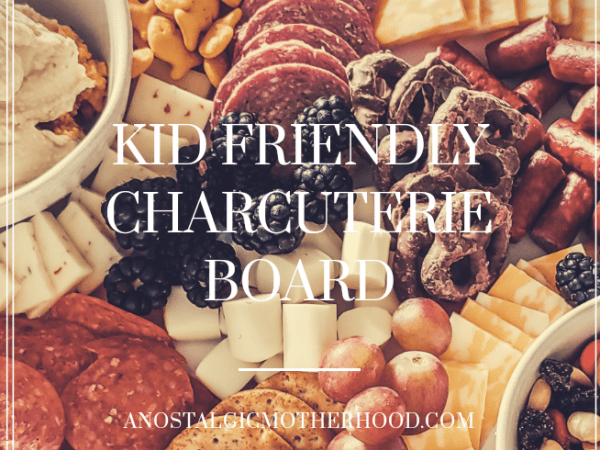 Kid Friendly Charcuterie Board.